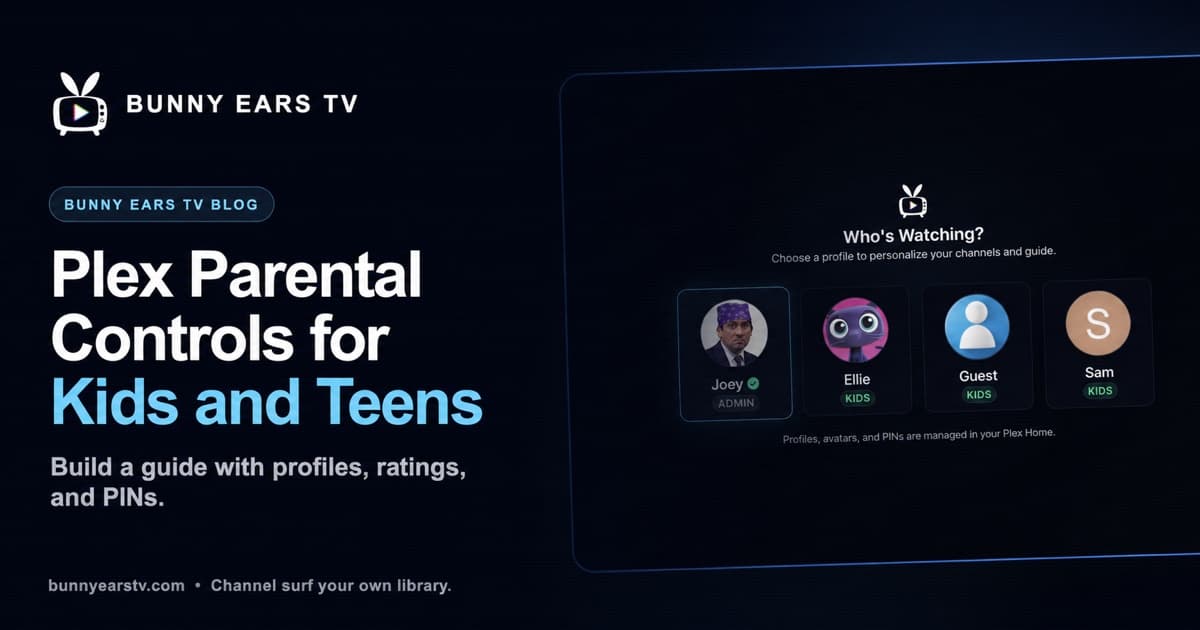 Plex parental controls for kids and teens in Bunny Ears TV